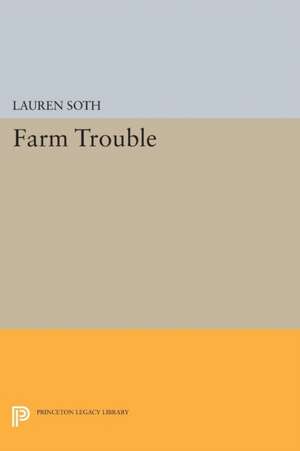 Farm Trouble de Lauren Soth