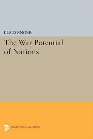 War Potential of Nations de Klaus Eugen Knorr