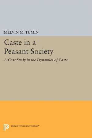 Caste in a Peasant Society de Melvin Marvin Tumin