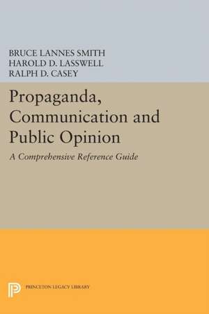 Propaganda, Communication and Public Opinion de Bruce Lannes Smith