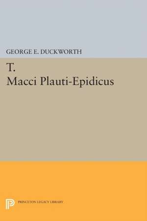 T. Macci Plauti–Epidicus de George E. Duckworth