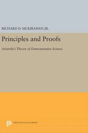 Principles and Proofs de Jr. Richard D. McKirahan