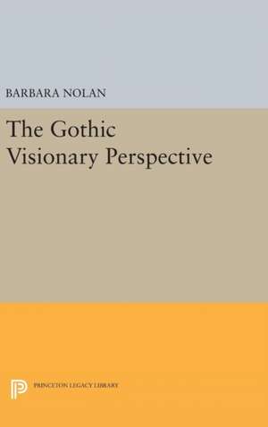 The Gothic Visionary Perspective de Barbara Nolan