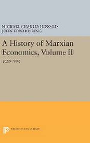 A History of Marxian Economics, Volume II – 1929–1990 de Michael Charles Howard