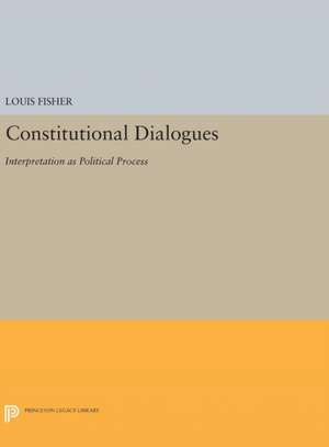 Constitutional Dialogues de Louis Fisher