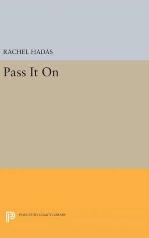 Pass It On de Rachel Hadas