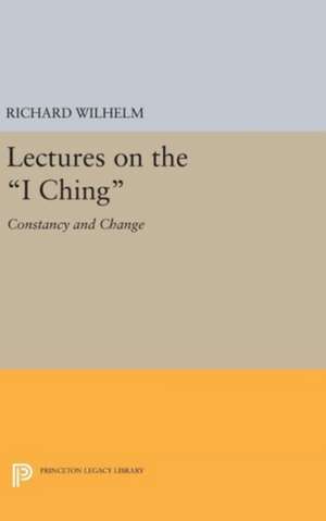 Lectures on the I Ching de Richard Wilhelm