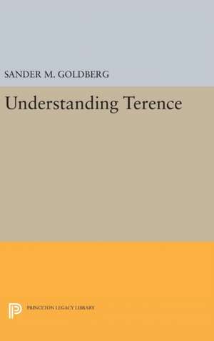 Understanding Terence de Sander M. Goldberg