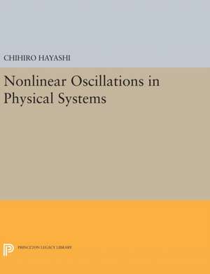 Nonlinear Oscillations in Physical Systems de Chihiro Hayashi