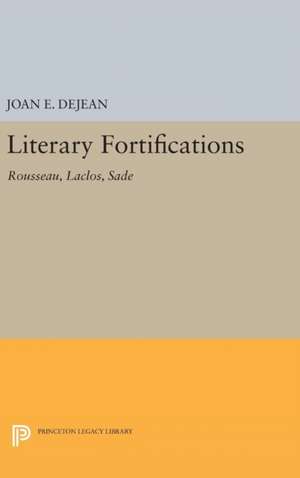 Literary Fortifications de Joan E. Dejean