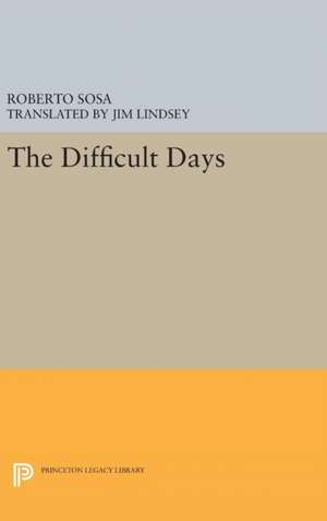 The Difficult Days de Roberto Sosa