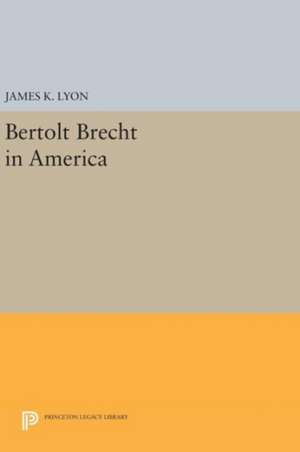 Bertolt Brecht in America de James K. Lyon