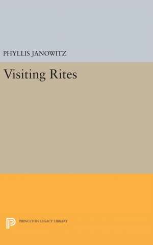 Visiting Rites de Phyllis Janowitz