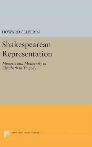 Shakespearean Representation de Howard M. Felperin