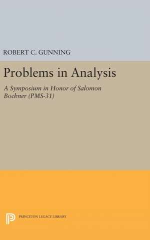 Problems in Analysis de Robert C. Gunning