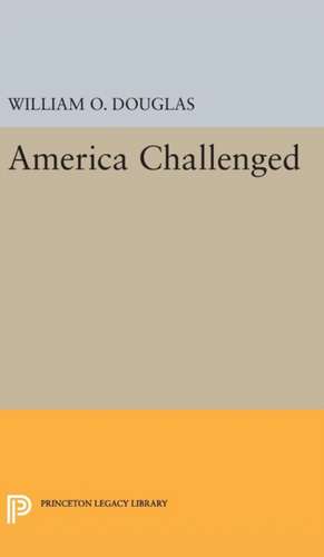 America Challenged de William Orville Douglas
