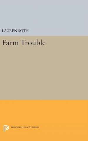 Farm Trouble de Lauren Soth