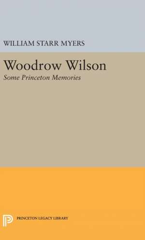 Woodrow Wilson de William Starr Myers