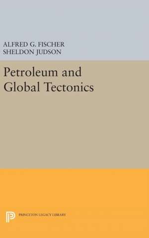 Petroleum and Global Tectonics de Alfred G. Fischer