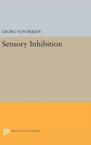 Sensory Inhibition de Georg Von Bekesy