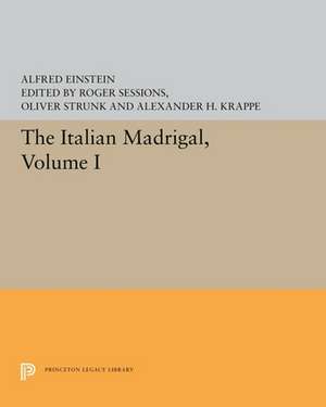 The Italian Madrigal – Volume I de Alfred Einstein