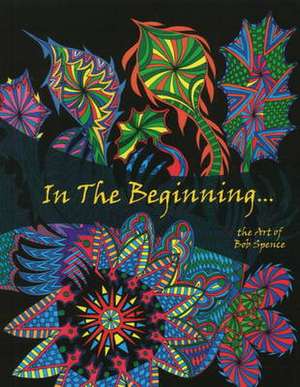 In the Beginning de Bob Spence