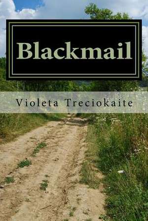 Blackmail de Violeta Treciokaite