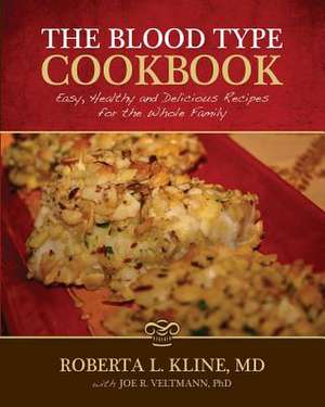 The Blood Type Cookbook de Roberta L. Kline