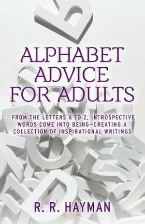 Alphabet Advice for Adults de R. R. Hayman