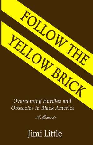 Follow the Yellow Brick de Jimi Little