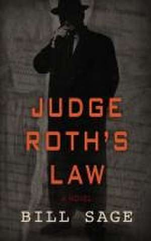 Judge Roth's Law de Bill Sage