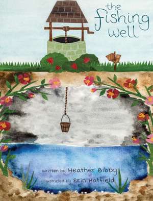 The Fishing Well de Heather Bibby