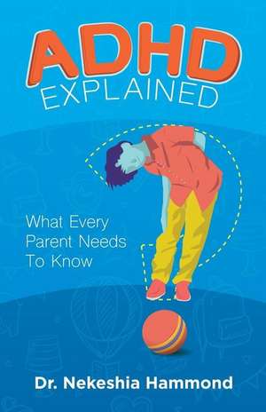 ADHD Explained de Nekeshia Hammond