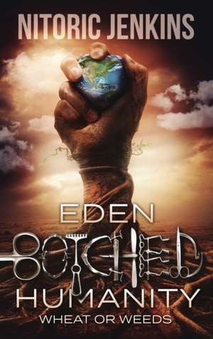 Eden Botched Humanity de Nitoric Jenkins