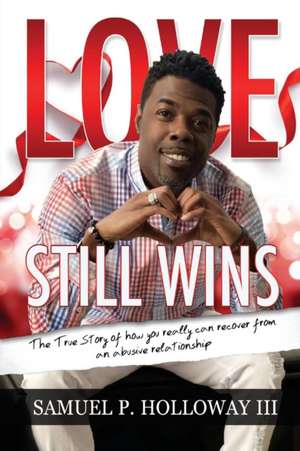 Love Still Wins de III Samuel P. Holloway