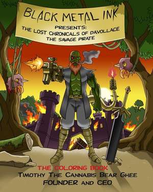 Black Metal Ink Presents the Lost Chronicles of Davollace de The Cannabis Bear Ghee, Timothy