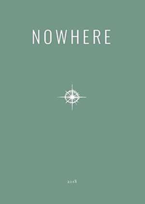 2018 Nowhere Print Annual de Nowhere Magazine