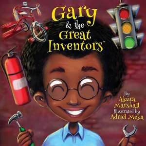 Gary and the Great Inventors de Akura Marshall