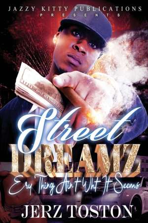 Street Dreamz de Jerz Toston