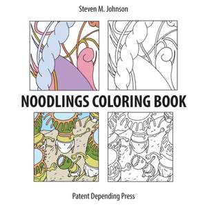 Noodlings Coloring Book de Steven M Johnson