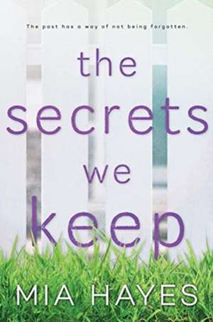 The Secrets We Keep de Mia Hayes