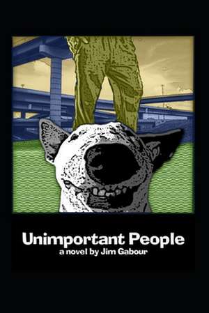 Unimportant People de Jim Gabour