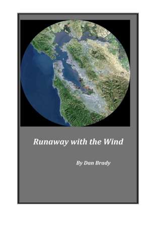 Runaway with the Wind: Diary of a Small Person de Daniel P. Brady