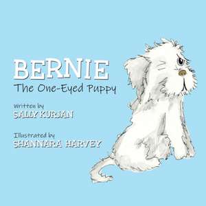 Bernie the One-Eyed Puppy de Sally Kurjan