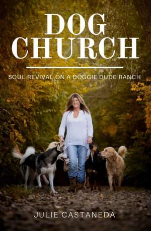 Dog Church de Julie Castaneda