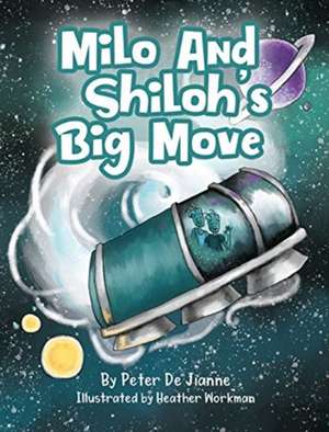 Milo and Shiloh's Big Move de Peter de Jianne