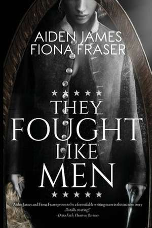 They Fought Like Men de Aiden James