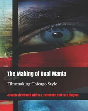 The Making of Dual Mania de B J Patterson