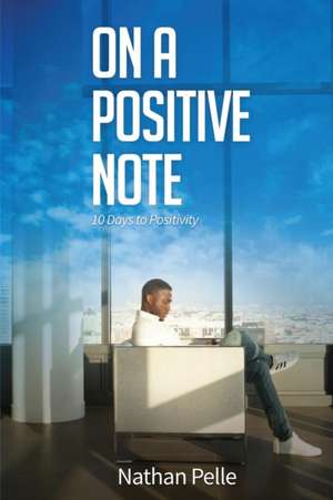 On A Positive Note de Nathan Pelle