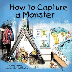 How to Capture a Monster de Annie Frome